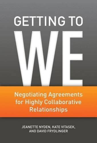 Getting To We Negotiating Agreements For Highly Collaborative Relationships