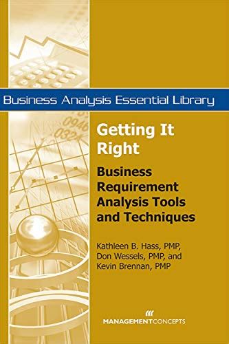Read Online Getting It Right Business Requirement Analysis Tools And Techniques Business Analysis Essential Library 