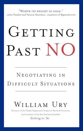 Read Online Getting Past No Negotiating In Difficult Situations 