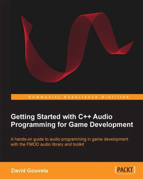 Read Online Getting Started With C Audio Programming For Game Development 