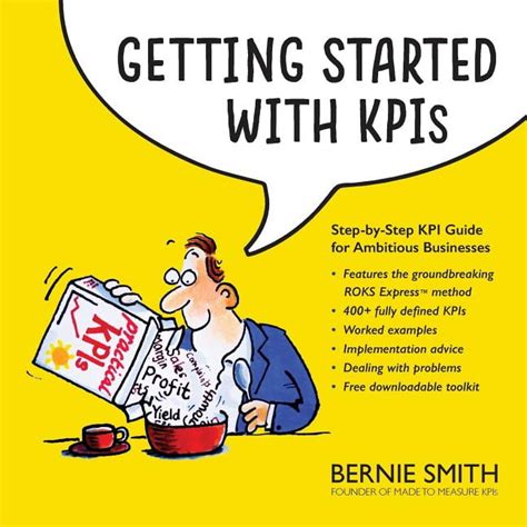 Read Online Getting Started With Kpis Step By Step Kpi Guide For Ambitious Businesses 