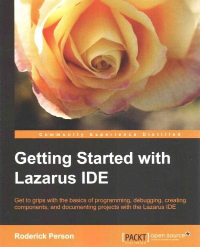 Full Download Getting Started With Lazarus Ide 