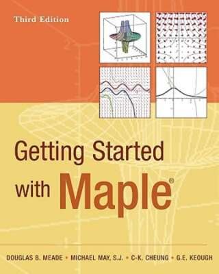 Full Download Getting Started With Maple Third Edition 