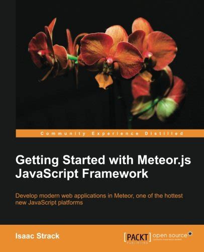 Full Download Getting Started With Meteor Js Javascript Framework 