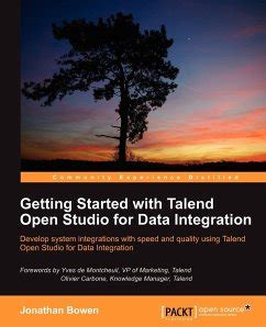 Full Download Getting Started With Talend Open Studio For Data Integration Bowen Jonathan 