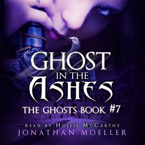 Read Online Ghost In The Ashes The Ghosts Book 7 