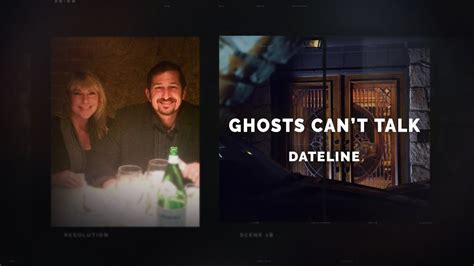 Ghosts Can't Talk Dateline