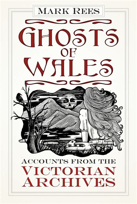 ghosts of wales accounts from the victorian archives