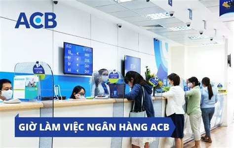 Cập nhật giờ làm việc ngân hàng ACB mới nhất 2025 - Chợ Giá