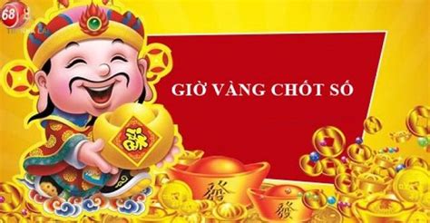 giờ vàng chốt số | chuyn mc gi vng cht s Cait