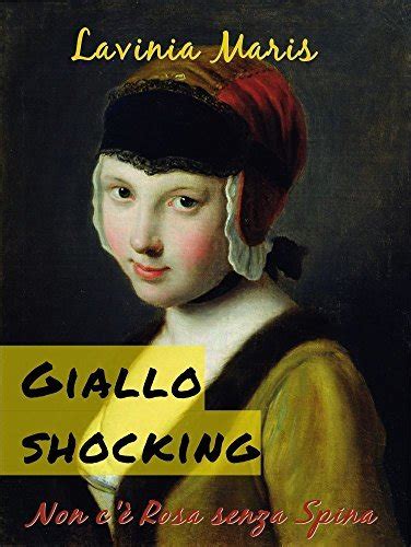 Giallo Shocking Non C E Rosa Senza Spina Romanzo