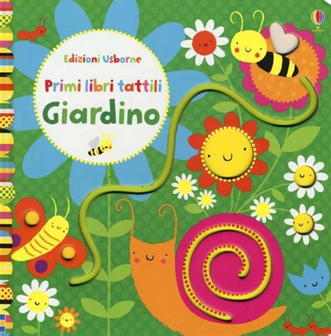 Download Giardino Primi Libri Tattili Ediz Illustrata 
