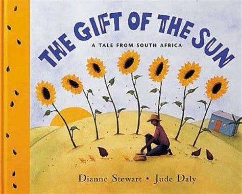 Read Online Gift Of The Sun A Tale From South Africa 