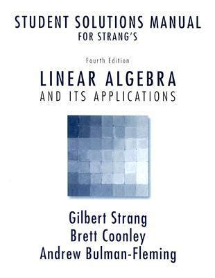 Read Gilbert Strang Linear Algebra And Its Applications 4Th Edition Solutions Manual 