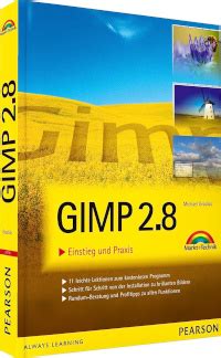 Gimp 2 8 Einstieg Und Praxis Von Michael Gradias