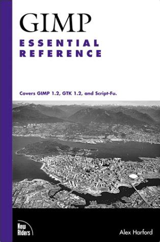 Gimp Essential Reference