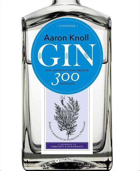 Full Download Gin Arte Mestiere E Nuova Sapienza In 300 Distillazioni 