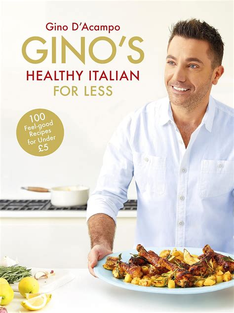 Read Ginos Healthy Italian For Less 100 Feelgood Family Recipes For Under 5 