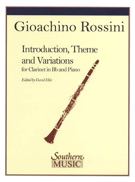 Gioachino Rossini Introduction Theme And Variations For Clarinet Clarinet And Piano Charles Neidich 21st Century Series For Clarinet