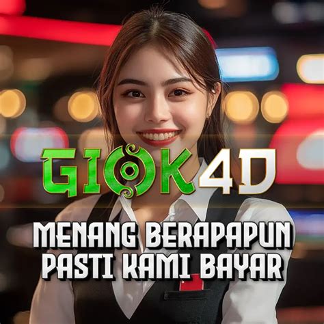 Selamat Datang di GIOK4D MAXWIN Games!! GIOK4D MAXWIN