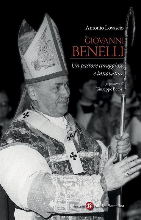 Full Download Giovanni Benelli Un Pastore Coraggioso E Innovatore 15 Pietra Di Paragone 