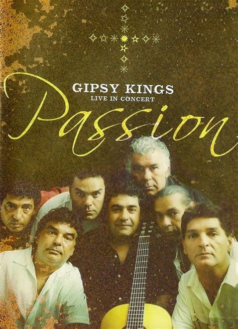 gipsy kings passion live in concert 2006