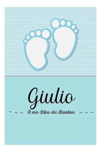 Giulio Il Mio Libro Dei Bambini Il Libro Dei Bamb