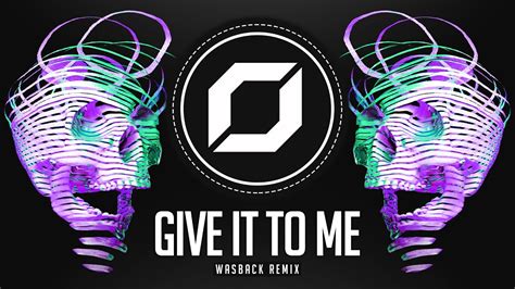 give it to me