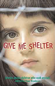 Read Give Me Shelter An Asylum Seeker Anthology 