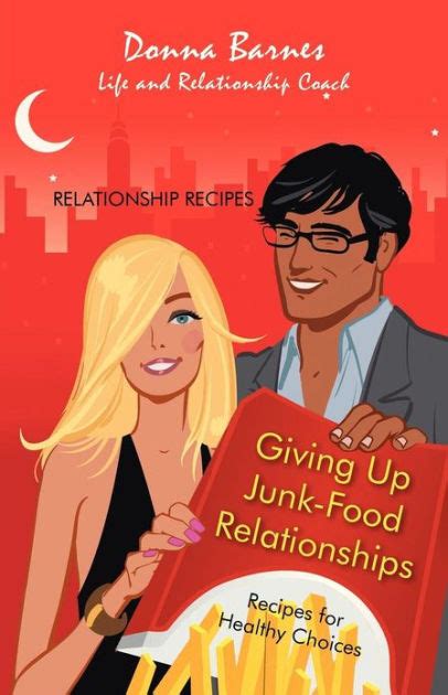 Full Download Giving Up Junk Food Relationships Recipes For Healthy Choices 