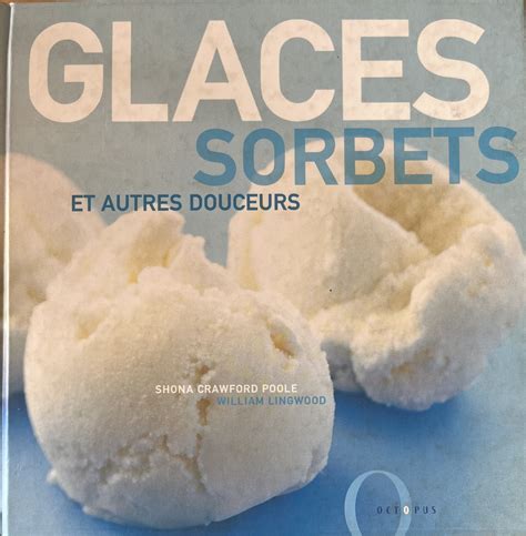 glaces sorbets et autres douceurs