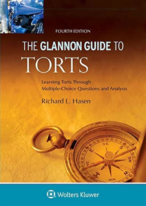Glannon Guide To Torts Learning Torts Through Multiple Choice Questions And Analysis Glannon Guides