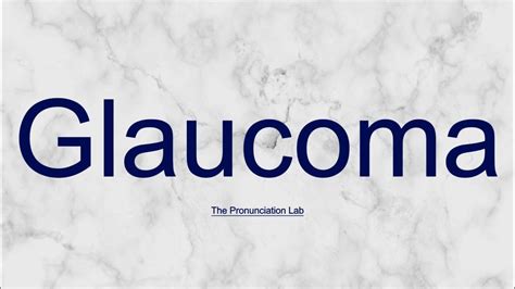 glaucoma pronounce uk
