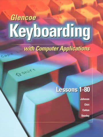 glencoe keyboarding with computer applications student edition lessons 1 80