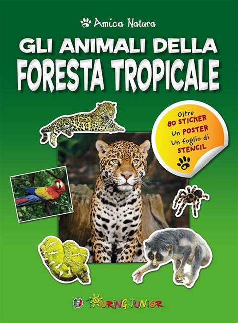 Full Download Gli Animali Della Foresta Tropicale Amica Natura Con Adesivi 
