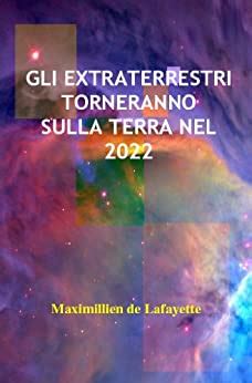 Read Gli Extraterrestri Torneranno Sulla Terra Nel 2022 