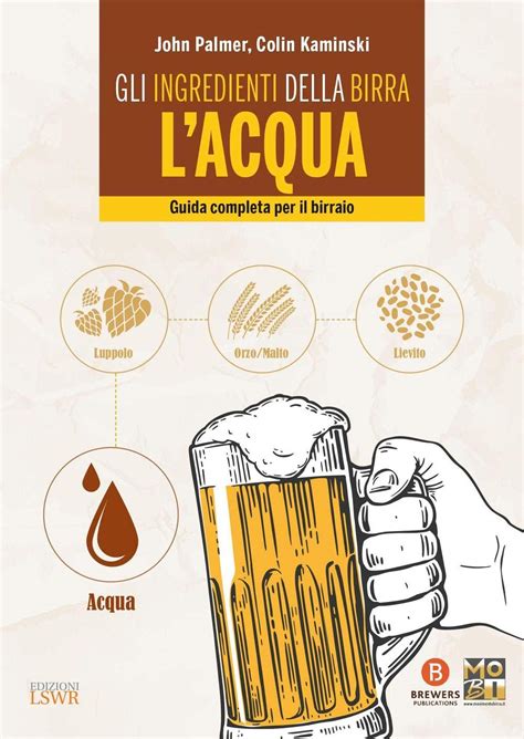 Read Gli Ingredienti Della Birra Lacqua Guida Completa Per Il Birraio 
