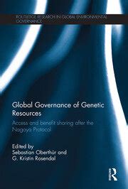 Full Download Global Governance Of Genetic Resources Access And Benefit Sharing After The Nagoya Protocol 