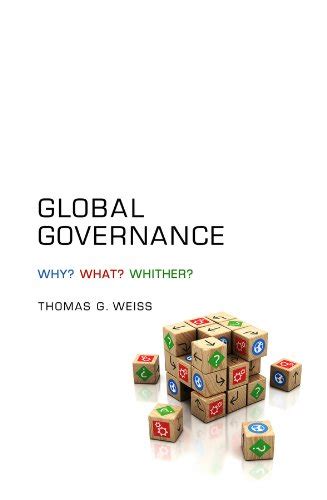 Read Online Global Governance Why What Whither 