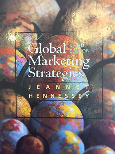 Read Global Marketing Strategies By Jeannet And Hennessey 