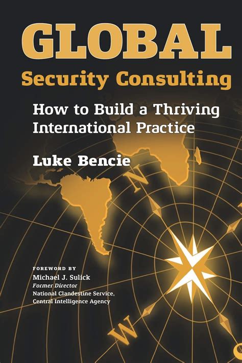 Full Download Global Security Consulting How To Build A Thriving International Practice 