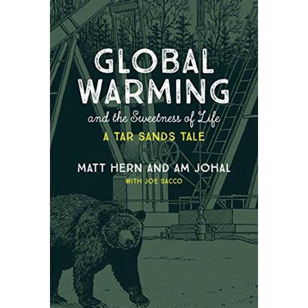 Read Online Global Warming And The Sweetness Of Life A Tar Sands Tale Mit Press 