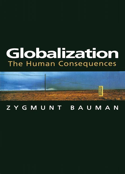 Globalization The Human Consequences