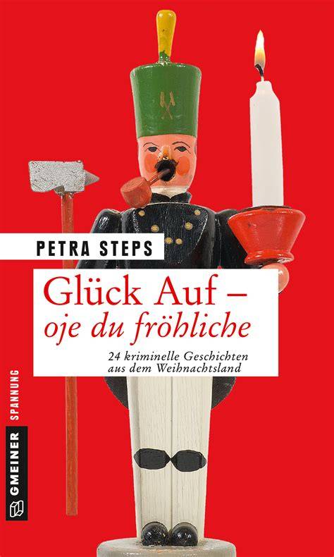 gluck auf oje du frohliche 24 kriminelle geschich