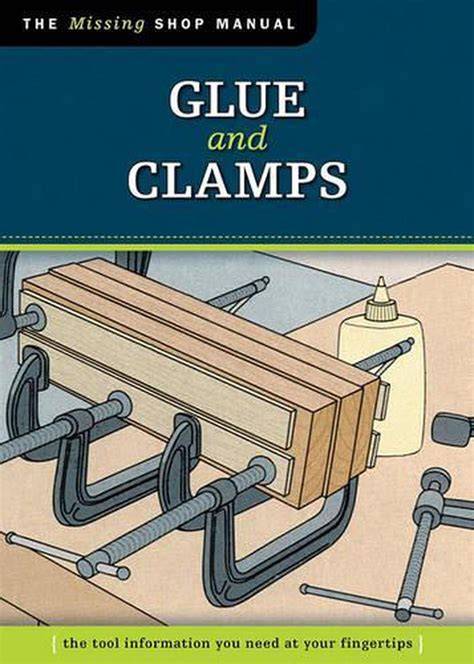 glue and clamps missing shop manual the tool info