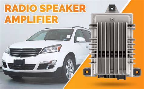 Gmc Acadia Radio Speaker Amplifier Replacement