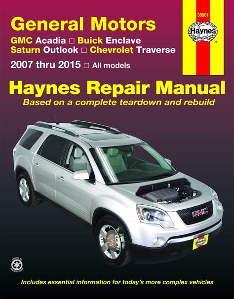 Read Gmc Acadia Buick Enclave Saturn Outlook Chevrolet Traverse 2007 Thru 2015 All Models Haynes Repair Manual By Editors Of Haynes Manuals 2015 12 15 