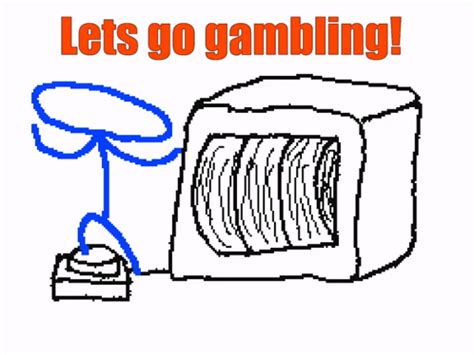 go gambling