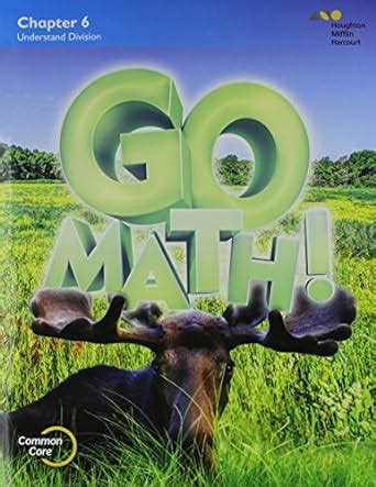 Go Math Student Edition Chapter 6 Grade K Go Math 6th Grade Book - Go Math 6th Grade Book