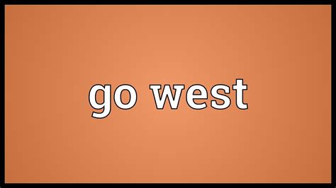 Go West Meaning